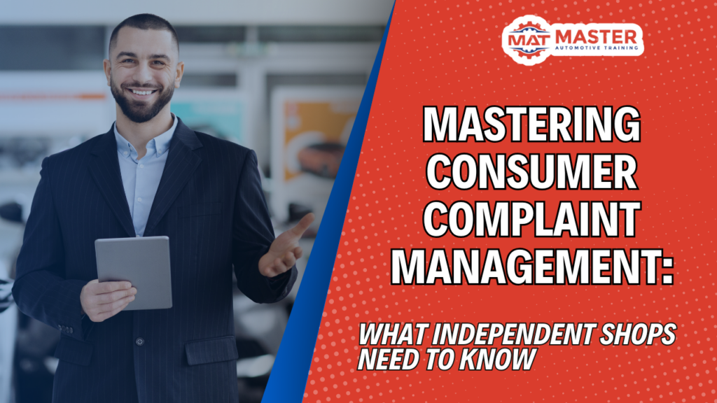 Mastering Consumer Complaint Management: What Independent Shops Need to Know