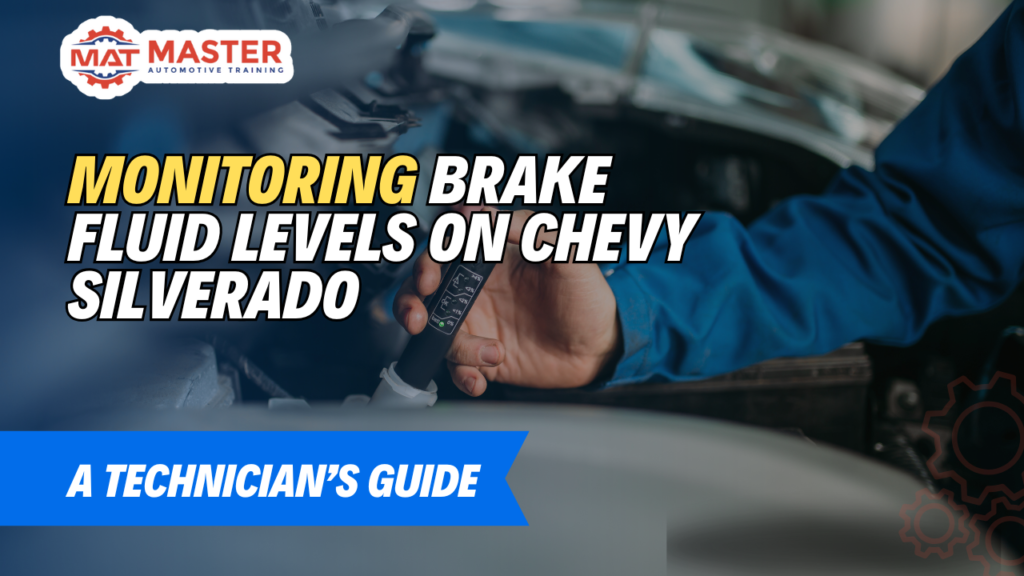 Monitoring Brake Fluid Levels on Chevy Silverado: A Technician’s Guide