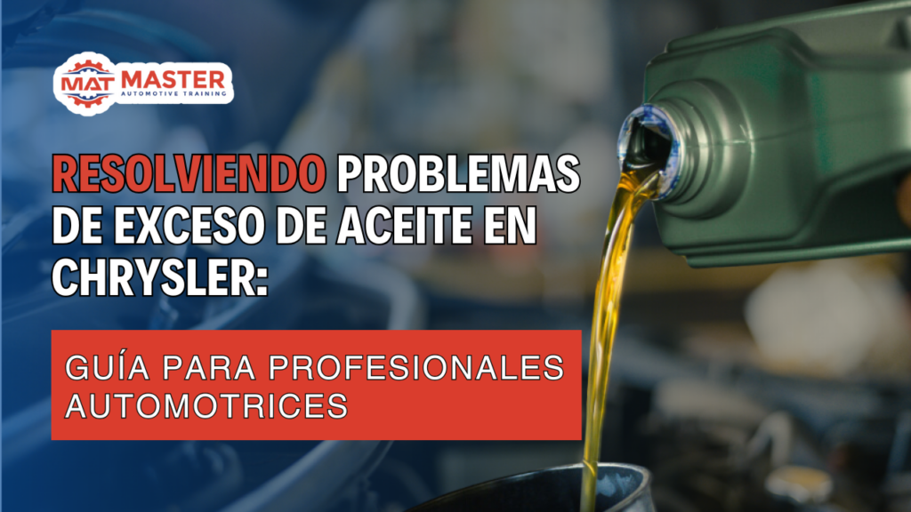 Resolviendo Problemas de Exceso de Aceite en Chrysler: Guía para Profesionales Automotrices